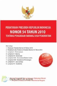 Peraturan presiden Republik Indonesia Nomor 54 Tahun 2010 Tentang Pengadaan Barang/Jasa pemerintah